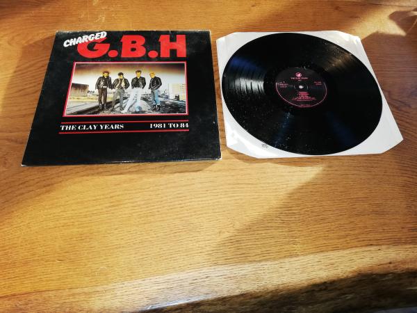 Charged G.B.H – The Clay Years  1981 To 84 1990 Clay Records CLAY LP21 UK Pressung NM/VG+